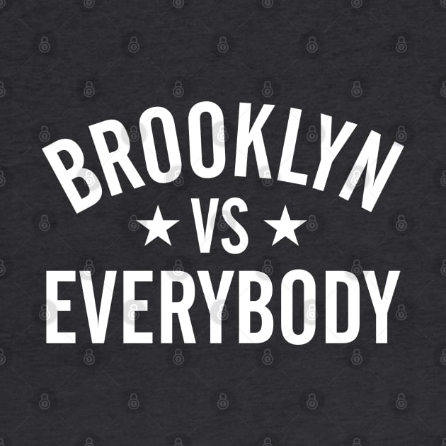 Brooklyn Vs. Everybody by Pop Fan Shop